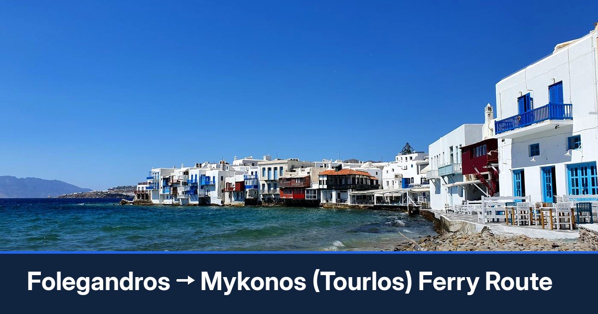Folegandros to Mykonos (Tourlos) ferry route summary