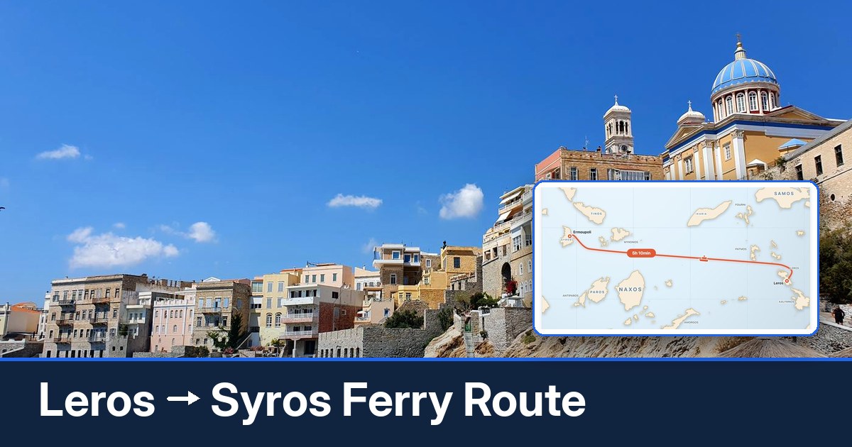 Leros to Syros ferry route summary