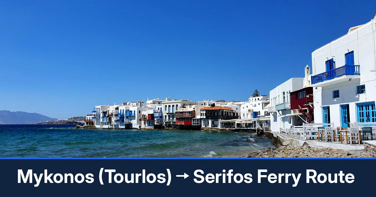 Mykonos (Tourlos) to Serifos ferry route summary