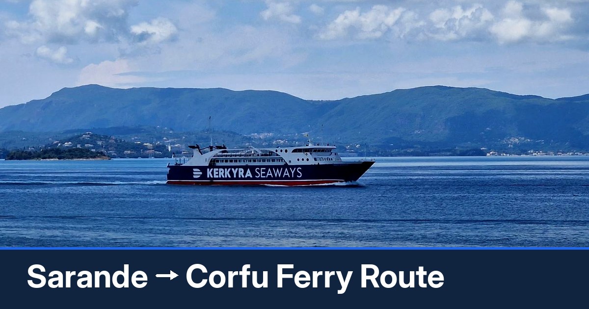 Sarande to Corfu ferry route summary