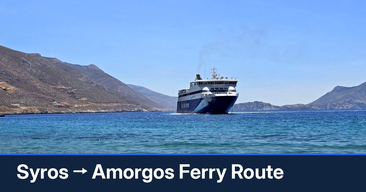 Syros to Amorgos ferry route summary