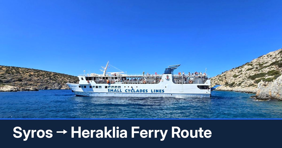 Syros to Heraklia ferry route summary