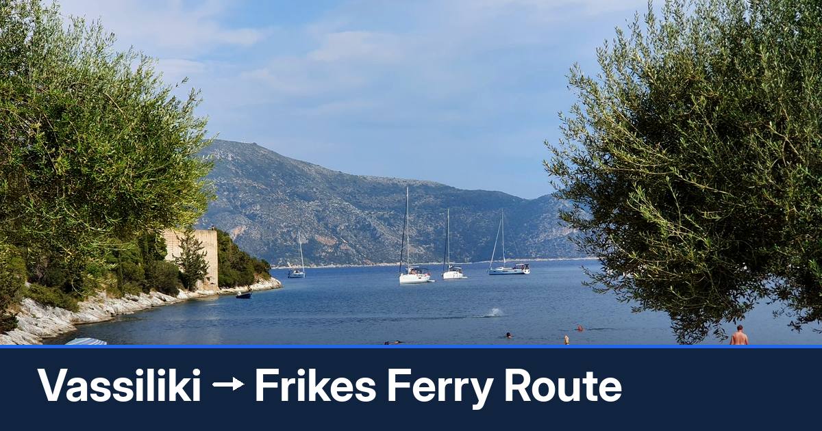 Vassiliki to Frikes ferry route summary
