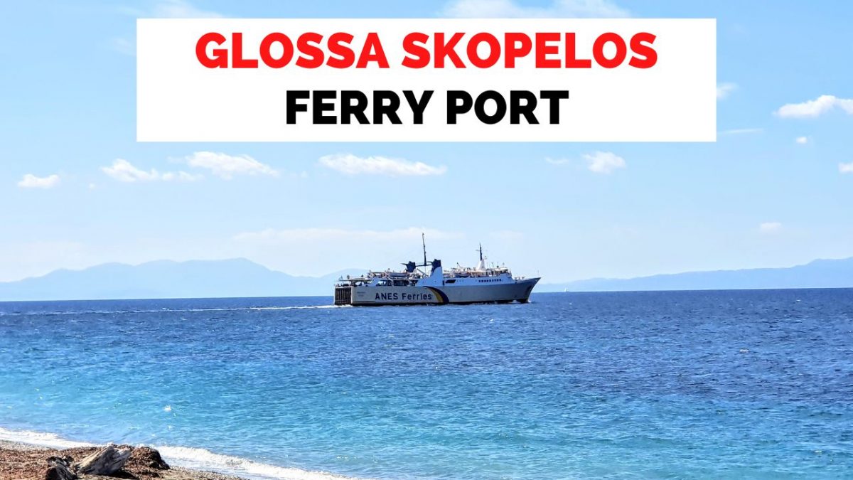 Skopelos Glossa Ferry Port Guide