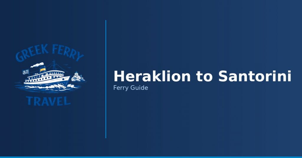 Heraklion to Santorini ferry route