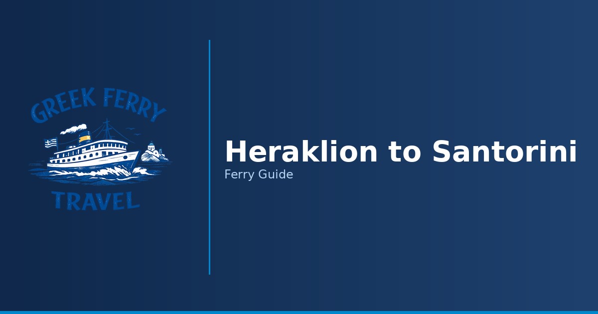 Heraklion to Santorini ferry route