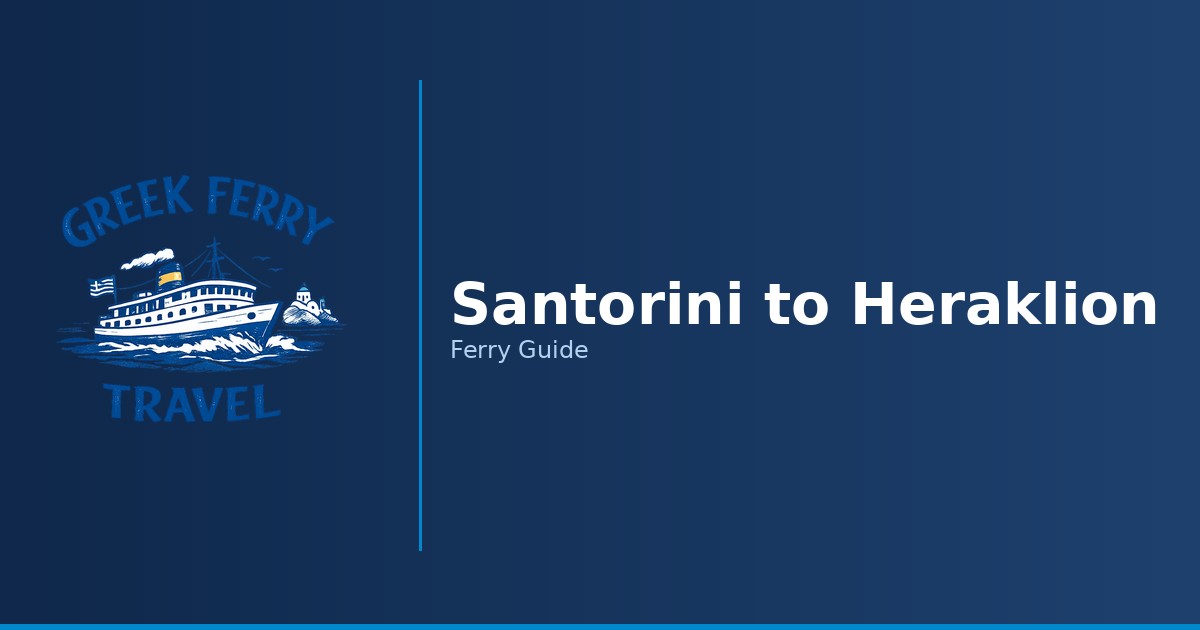 Santorini to Heraklion ferry route